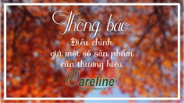 THÔNG BÁO: Điều chỉnh giá một số sản phẩm của thương hiệu Careline