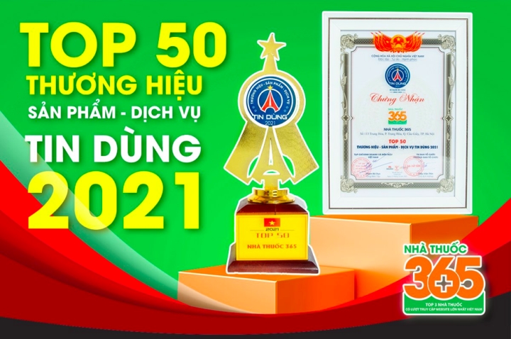 Nhà thuốc 365 được vinh danh Top 50 Thương hiệu Sản phẩm Dịch vụ tin dùng 2021