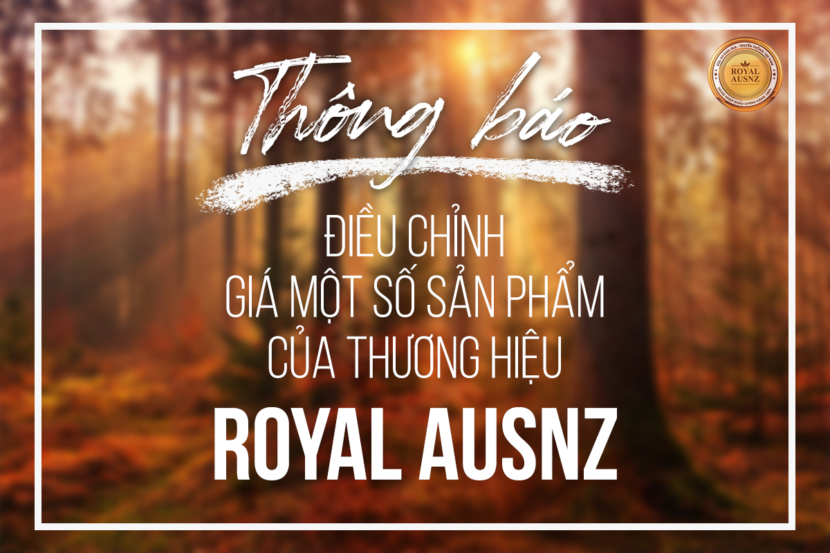 Nhà thuốc 365 thông báo tăng giá một số sản phẩm sữa hoàng gia Úc Royal Ausnz